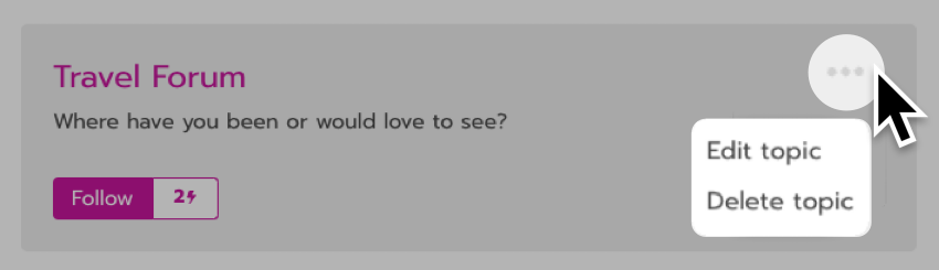 The 3 dots icon is next to the topic title. It opens a menu with Edit Topic and Delete Topic options.